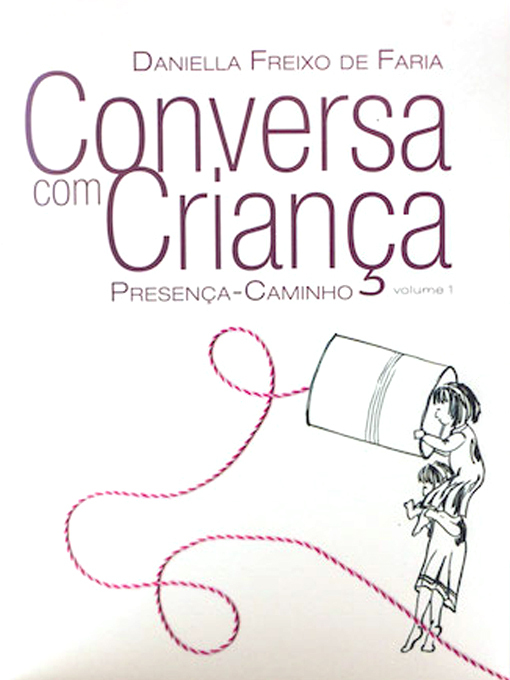 Title details for Conversa com Criança by Daniella Freixo de Faria Bonfim - Available
